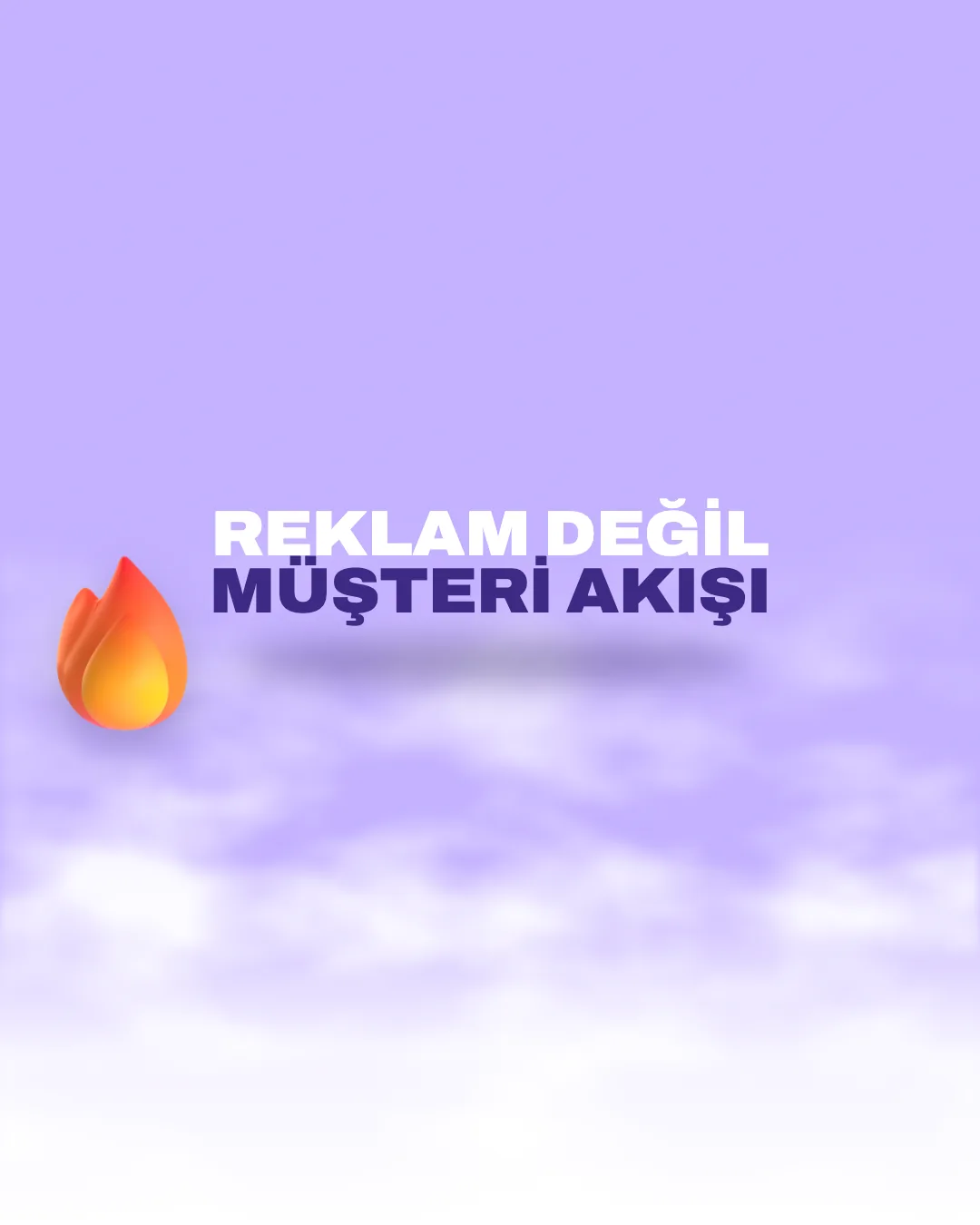 “Reklam Değil Müşteri Akışı” başlıklı, 3D ateş ikonlu Meta reklam yönetimi görseli