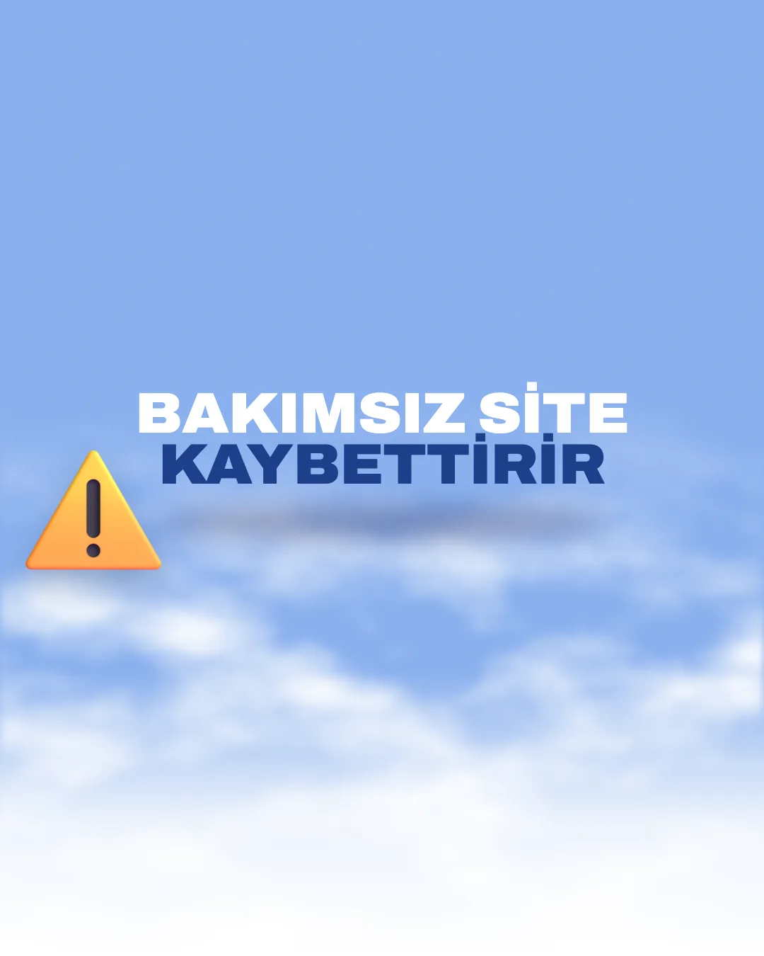 “Bakımsız Site Kaybettirir” başlıklı, 3D uyarı işareti ikonlu web sitesi bakım ve teknik destek görseli